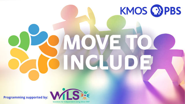 Move to include. KMOS PBS programming supported by WILS.