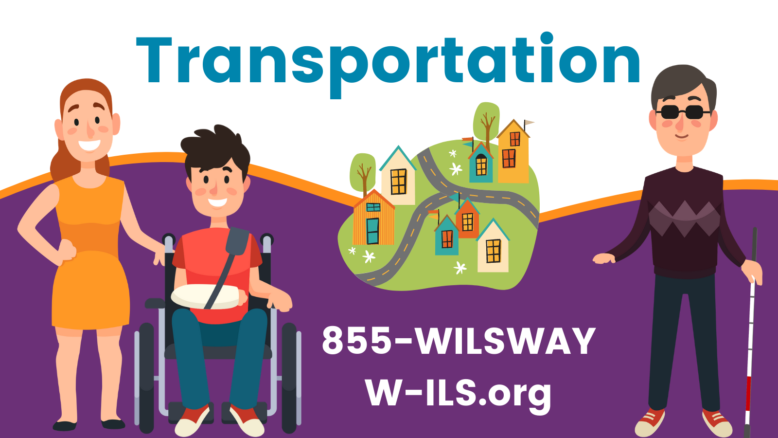Get transportation with WILS.  Call 855-WILSWAY or visit W-ILS.org