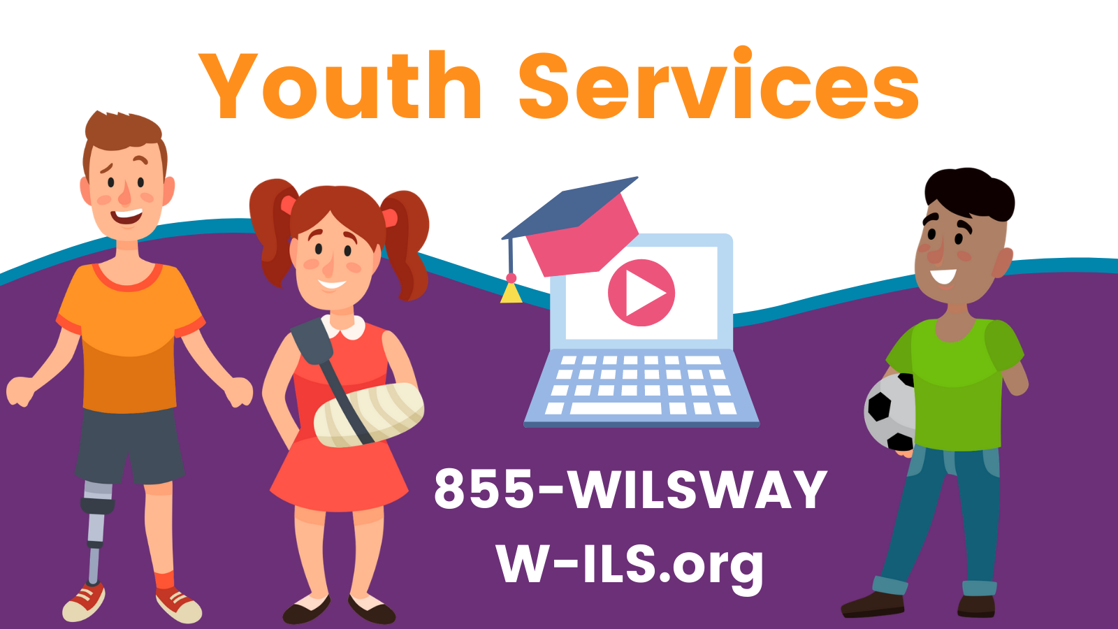 To learn more about Youth Services, call 855-WILSWAY or visit W-ILS.org