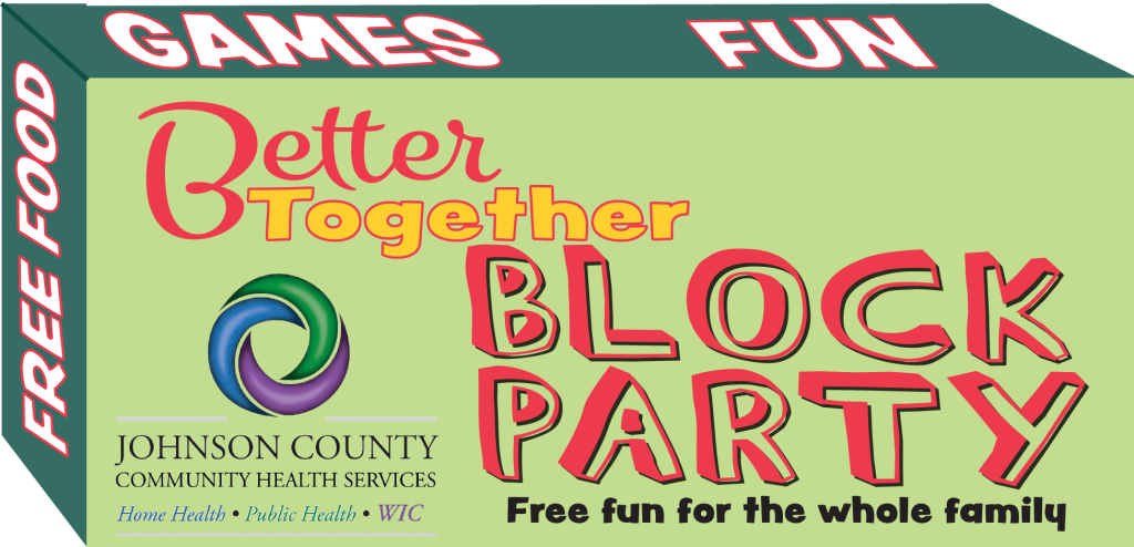 Better Together Block Party hosted by Johnson COunty Community Health. Free fun for the whole family!