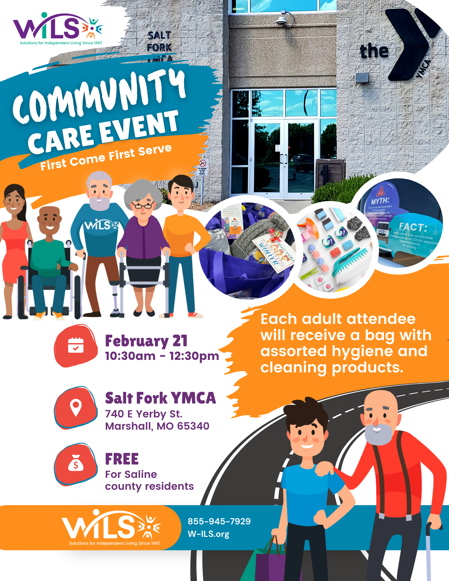 Free Community Care Event Feb 21 10:30am - 12:30pm Salt Fork YMCA 740 E. Yerby St. Marshall. MO 65340 For Saline county residents Each adult attendee will receive a bag with assorted hygiene and cleaning products. 855-945-7929 W-ILS.org 